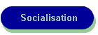 Socialisation